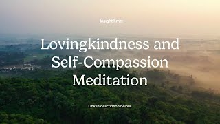 Guided Meditation | Loving Kindness and Compassion Practice | Insight Timer