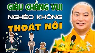 Sự Thật Chua Chát - GIÀU Không Vui NGHÈO Không Thoát - Giảng Pháp Thích Phước Tiến (Nghe Không Phí)