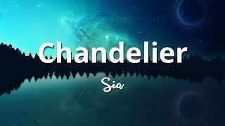 Sia - Chandelier (Lyrics)