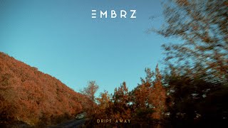 Embrz - Drift Away