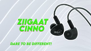 Ziigaat Cinno! Made specially for those who are sensitive to treble!