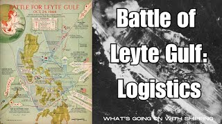 Battle of Leyte Gulf: Logistics and What Ifs? | 80th Anniversary of Largest Naval Battle in History