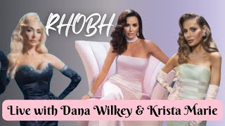 Whose Side? RHOBH! LIVE with Dana Wilkey!