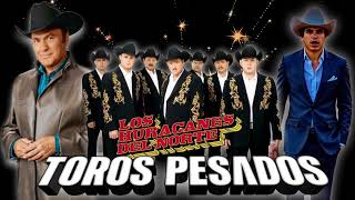 Corridos Pesados ✴️✴️✴️Puros Toros pesados 🔥🔥🔥