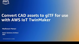 Convert and compress large 3D models for use with AWS IoT TwinMaker (CAD to glTF)