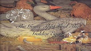 The Goose That Laid The Golden Eggs | Aesop's Fables | Storytime