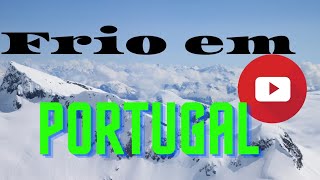 como é o frio em Portugal.