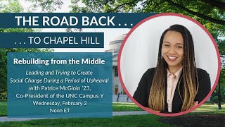 Rebuilding from the Middle, with Patrice McGloin ’23, Co-President of the UNC Campus Y