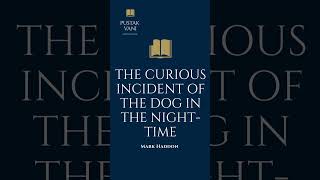 A plot overview of the book The Curious Incident of the Dog in the Night-Time by Mark Haddon