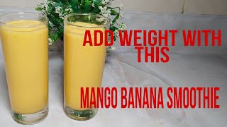 Simple Mango & Banana Smoothie that could help you gain weight. #weightgain #healthy