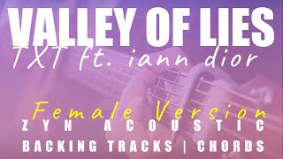 VALLEY OF LIES (Female Ver.) - TXT ft. iann dior | Acoustic Karaoke | Chords