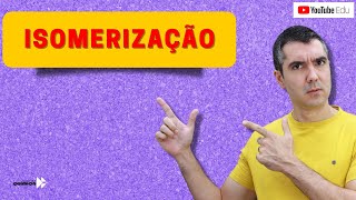 ISOMERIZAÇÃO JÁ CAIU NO ENEM! VOCÊ SABE O QUE É?