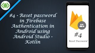 #4 - Reset password in Firebase Authentication in Android using Android Studio - Kotlin