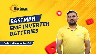 Eastman SMF Inverter Batteries| Features, Models, Do & Don'ts | Eastman Technical Masterclass 03