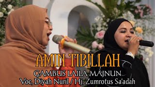 TERBARU!!! AMIN TIBILLAH (LAILA MAJNUN) Voc, Diah Nuril / Hj- Zumrotus Sa'adah