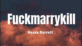 Fuckmarrykill - Nessa Barrett (Lyrics)