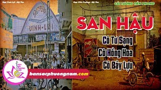 SAN HẬU - CÔ TƯ SẠNG - CÔ HỒNG HOA - Cải Lương Tiền Phong - Bản sắc phương Nam | bansacphuongnam.com