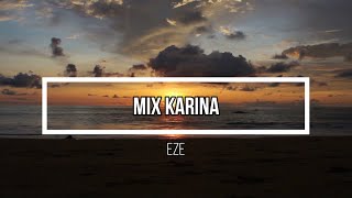 🔥 MIX KARINA 🔥// Letra // EZE