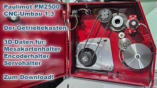 Paulimot CNC Umbau Part 1.3 Getriebekasten und Downloads