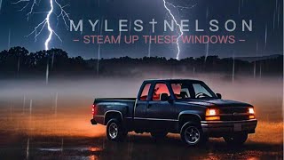 Myles Nelson - Steam Up These Windows - New Demo  - June 2024.