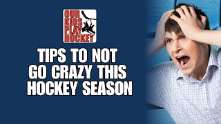 Tips To Not Go Crazy This Hockey Season