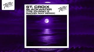 St. Croix - Blackwater (feat. Zemi Gold) [The Journey & Rachel May Remix]