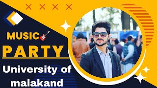 Music party at university of malakand🎵