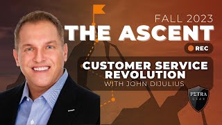 The Ascent - Fall 2023: Creating a Customer Service Revolution with John DiJulius