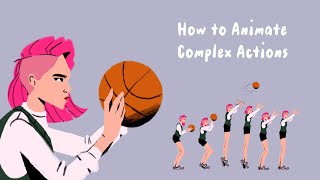 How To Animate Complex Actions Like a Pro