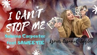 Sabrina Carpenter, Saweetie - I Can't Stop Me (Letra en ESPAÑOL-INGLÉS)