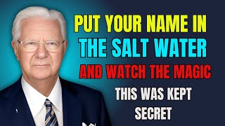 CHECKED! Put YOUR NAME in the SALT WATER and Get Ready to HAVE EVERYTHING YOU WANT  - Bob Proctor