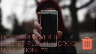 HOW TO RECOVER DELETED FILES IN YOUR MOBILE ?????