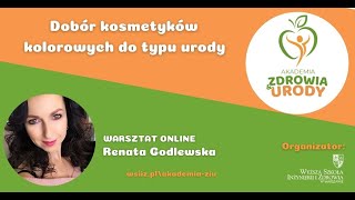 #26 Akademia Zdrowia i Urody - Dobór kosmetyków kolorowych do typu urody [WARSZTAT ONLINE]