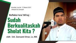 Khutbah Jum'at | Ust. Zamzami Umar, Lc, MA