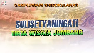 Sulisetyaningati - Tirta Wisata Jombang (Official Music Video) | (SHIDDIQ LARAS)