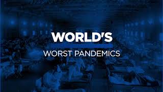 Top 10 Deadliest Diseases :Epidemics AND Pandemic in History : Nobody will forget.