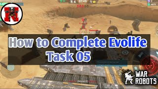 How to Complete Evolife Bloom Task 05 War Robots