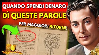 Prima di Spendere, Dì Queste Parole per un Ritorno Garantito e Enorme | Neville Goddard