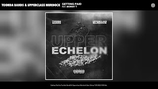 Toohda Band$ & Upperclass Murdock - Getting Paid (Official Audio) (feat. Skinny T)