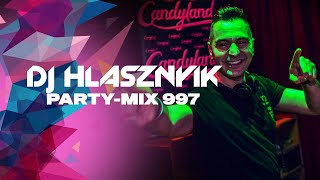 DJ Hlásznyik - Party-mix #997 (Rádiós Mixműsor / Rádió Mix)[2022][Club zene, house zene, disco zene]