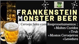 Frankenstein Monster Beer Artesanal Reaproveitamentos Diversos Insumos Cervejeiros Rodrigo Goya