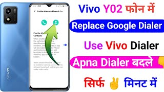 Vivo Y02 Google Dialer Replace Kaise Kare | How To Replace Google Dailer On Vivo Dialer Me