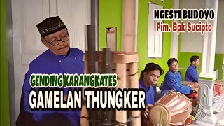 GENDING KARANGKATES GAMELAN THUNGKER #gendingkarangkates #tiwoltv