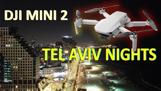 #DJIMini2 TEL AVIV NIGHT Shots 4K VIDEO FOOTAGE QUALITY TEST