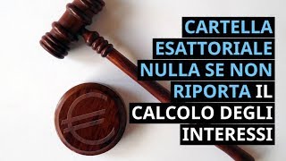 CARTELLA ESATTORIALE NULLA SE NON RIPORTA IL CALCOLO DEGLI INTERESSI