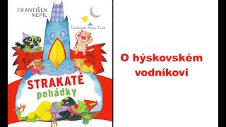 STRAKATÉ POHÁDKY - O HÝSKOVSKÉM VODNÍKOVI