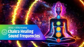 Sound Frequencies for Chakra Healing: Experience Full Body Healing with 285Hz + 417Hz