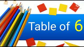 Table of 6 / Multiplication Tables / Preschool Maths/Learn Table of 6/ Learning Tables