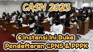 CASN 17 SEPTEMBER 2023 :  6 Instansi Ini Buka Pendaftaran CPNS & PPPK