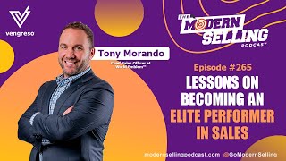 Becoming an Elite Performer in Sales | Tony Morando | MSP #265